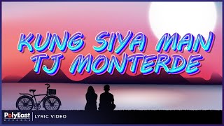 TJ Monterde - Kung Siya Man (Lyric Video)