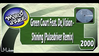 Green Court Feat. De/Vision - Shining (Pulsedriver Remix) - 2000