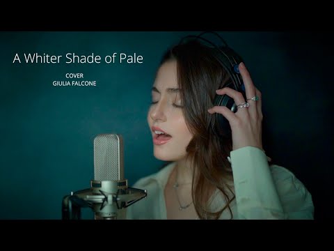 Giulia Falcone - A Whiter Shade of Pale - Procol Harum (Cover)
