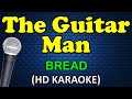 THE GUITAR MAN - Bread (HD Karaoke)