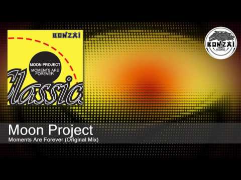 Moon Project - Moments Are Forever (Original Mix)