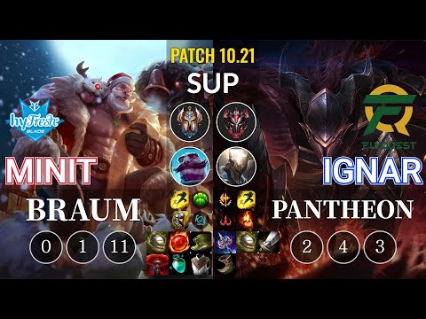 hyF Minit Braum vs FLY IgNar Pantheon Sup - KR Patch 10.21