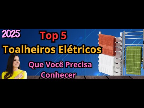Toalha Quentinha em Segundos: Os 5 Toalheiros Elétricos que Você Precisa Conhecer (e Ter!) em 2025.