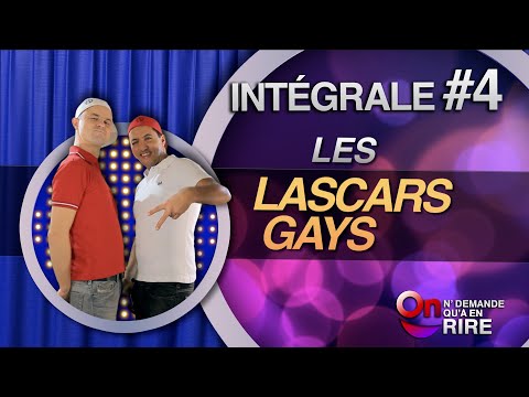 Les Lascars Gays - Intégrale 4 [Passages 32 à 43] #ONDAR