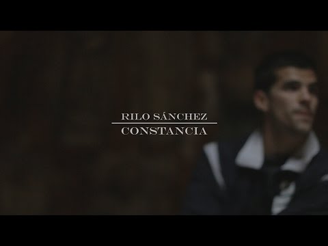 RILO SÁNCHEZ - CONSTANCIA FT DJ KEAL (VIDEOCLIP)