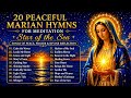 20 Peaceful Marian Hymns For Meditation Healing Divine Reflection Hymns To Mary