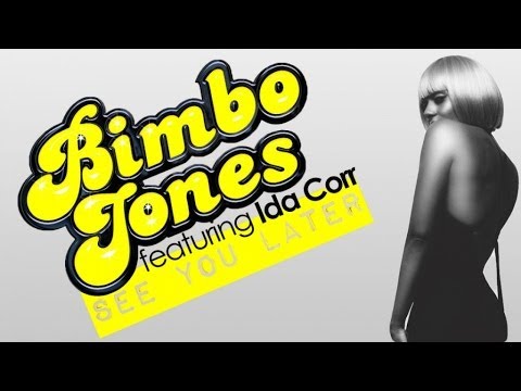 Bimbo Jones Feat. Ida Corr - See You Later (Original Mix)