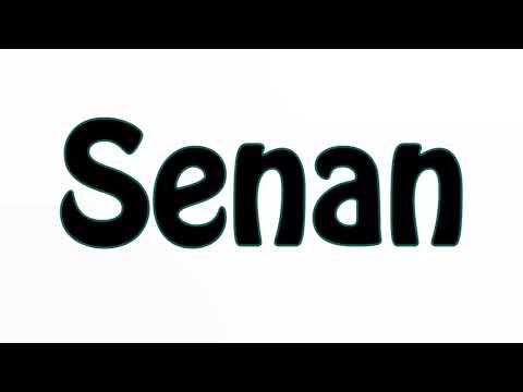 Learn How To Pronounce Senan