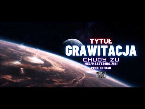 Chudy Zu "ZM UNDERGROUND" – Grawitacja | prod. Gherah