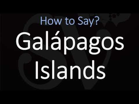 How to Pronounce Galápagos Islands?