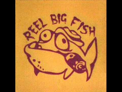 Reel Big Fish - Kiss me deadly