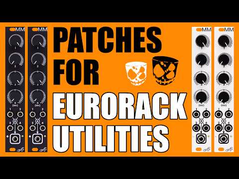 Patches for Eurorack Utilities // with the MMx2 Matrix-able Mixer by AtoVproject