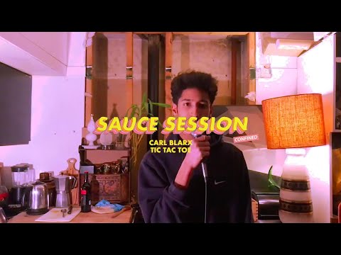 SAUCE SESSION (CONFINED) / CARL BLARX - TIC TAC TOE