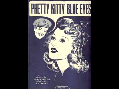 Pretty Kitty Blue Eyes (1944) - Bruce Hayes