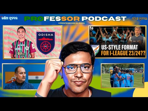 Puitea to Join Odisha FC!  Asian Games & Gothia Cup Update | II-League Reform? | Indian Football