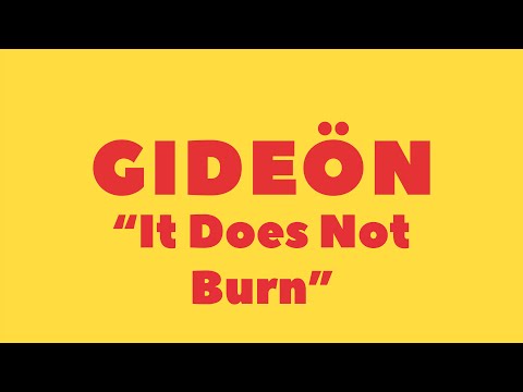GIDEÖN - It Does Not Burn