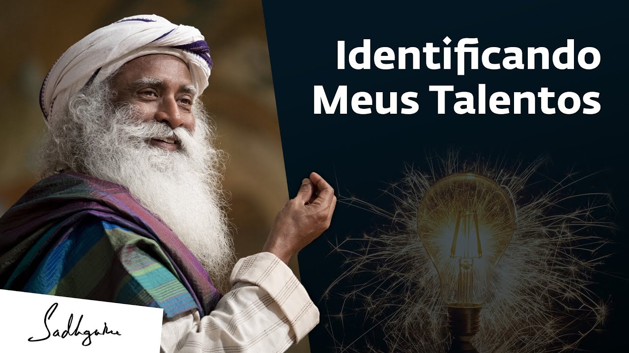 Como Identificar Meus Talentos e Potenciais? | Sadhguru Português