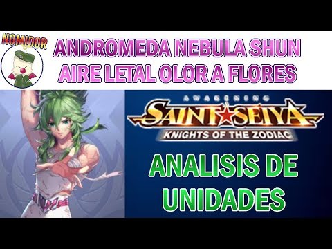 🔱ANDROMEDA NEBULA SHUN🔱 - Suave brisa letal - SAINT SEIYA AWAKENING REVIEW UNIDADES