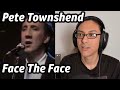 Pete Townshend Face The Face Live Reaction! Musician First Time Listening