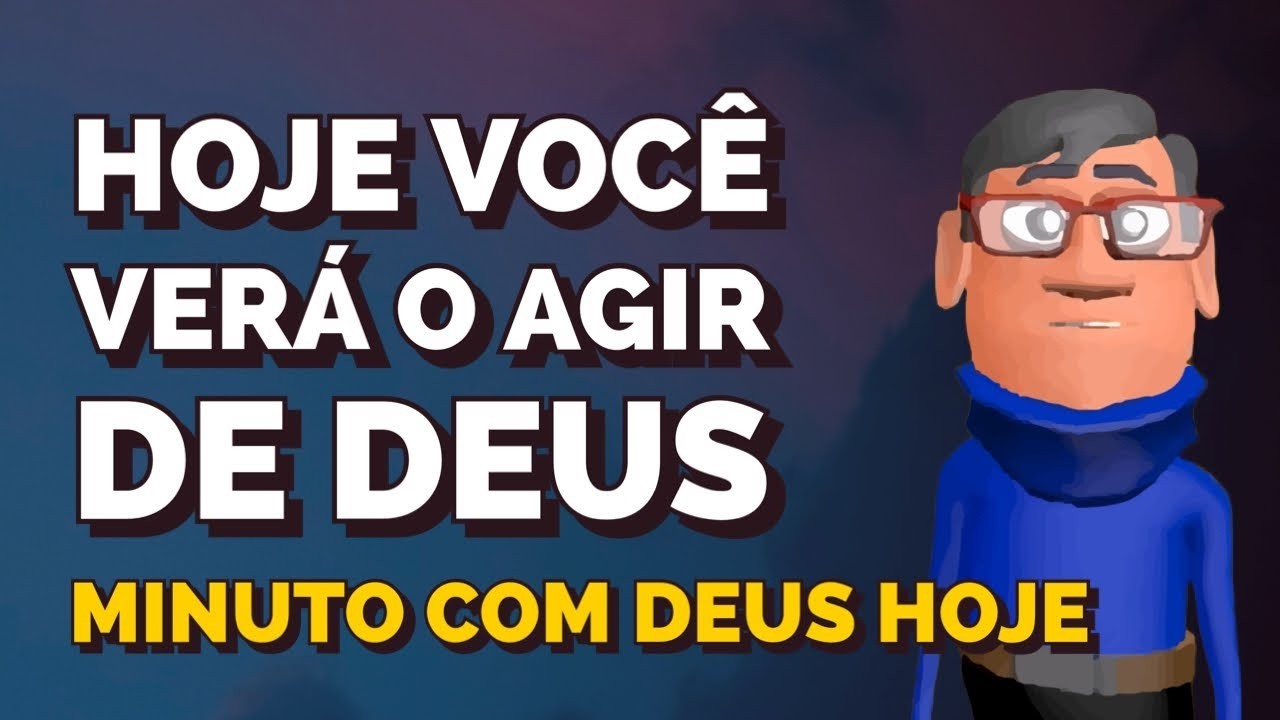 DEUS FARÁ GRANDES COISAS NA SUA VIDA  - Minuto com Deus de Hoje
