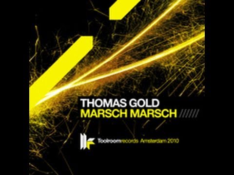Thomas Gold 'Marsch Marsch' (Original Club Mix)