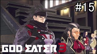 『GOD EATER3』実況 #15 奪還作戦開始