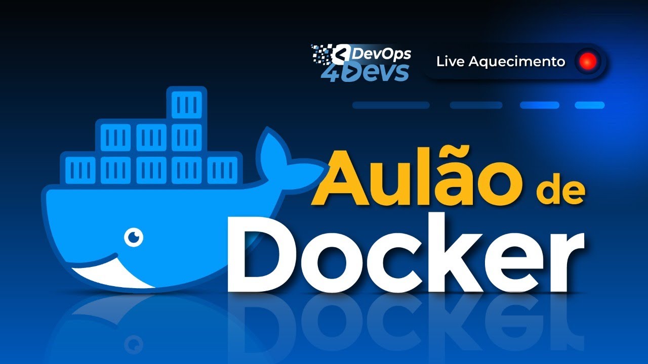 Aulão de Docker | Comece com containers hoje mesmo
