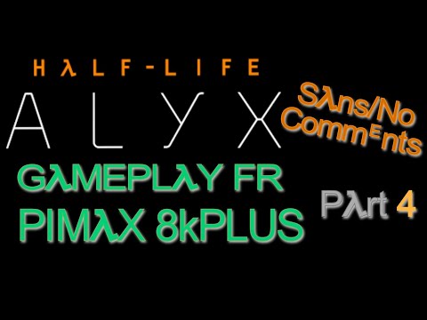 Alyx - Gameplay Part 4 -  (FR Subtitles) - No Commentary HD60FPS