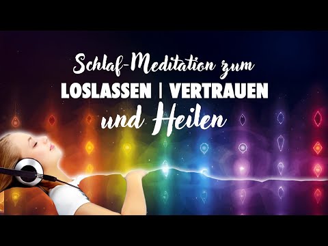 Loslassen, Vertrauen und Heilen | Schlafmeditation für dein höheres Selbst