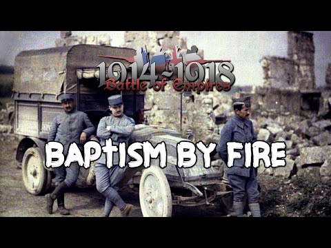 Battle of Empires: 1914-1918 - Baptism by Fire