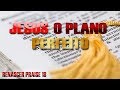 Jesus O Plano Perfeito Renascer Praise Com Letra