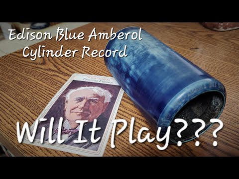 Will This 1913 Edison Blue Amberol Cylinder Still Play? - Collins & Harlan - Amberola 30 Phonograph