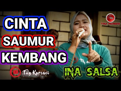 CINTA SAUMUR KEMBANG versi Tanjidor (tanji progresif)- INA SALSA x fily kurcaci