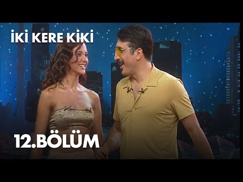 İki Kere Kiki - 12. Bölüm