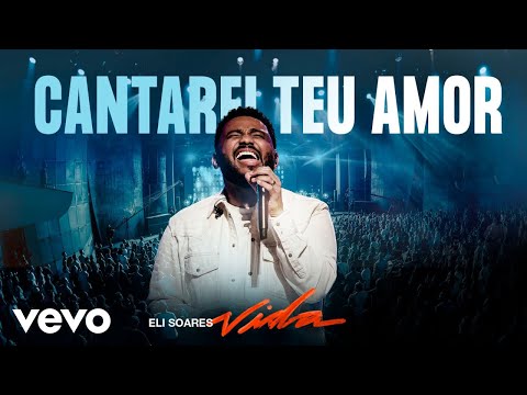 Eli Soares - Cantarei Teu Amor (Ao Vivo Em Belo Horizonte / 2023)