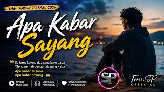Download lagu APA KABAR SAYANG 💔 | Lagu Ambon Terbaru 2026 | Lirik Video Musik | TwinSP mp3 Download lagu APA KABAR SAYANG 💔 | Lagu Ambon Terbaru 2026 | Lirik Video Musik | TwinSP mp3