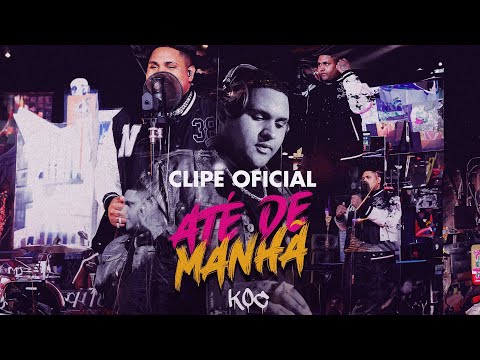 Kevin O Chris, KOC - Até de Manhã (Tamborzão Raiz: Vol 3)