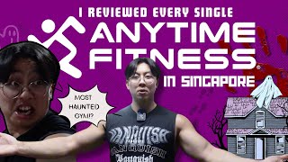 I Reviewed EVERY ANYTIME FITNESS In Singapore so you don't have to... (HAUNTED GYM in the NORTH!)