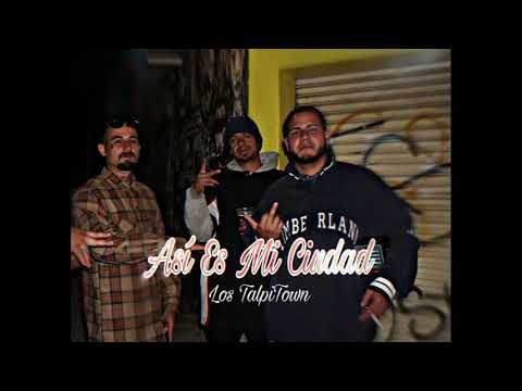 Los Talpitown - Asi Es Mi Ciudad [Audio Official]
