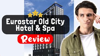 Eurostar Old City Hotel & Spa Istanbul Review - The Good, The Bad, and The Ugly
