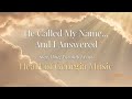 He Called My Name... And I Answered (Official Lyric Video) | Heart of Georgia Music
