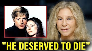 Barbra Streisand Breaks Silence After Robert Redford’s Tragic Death