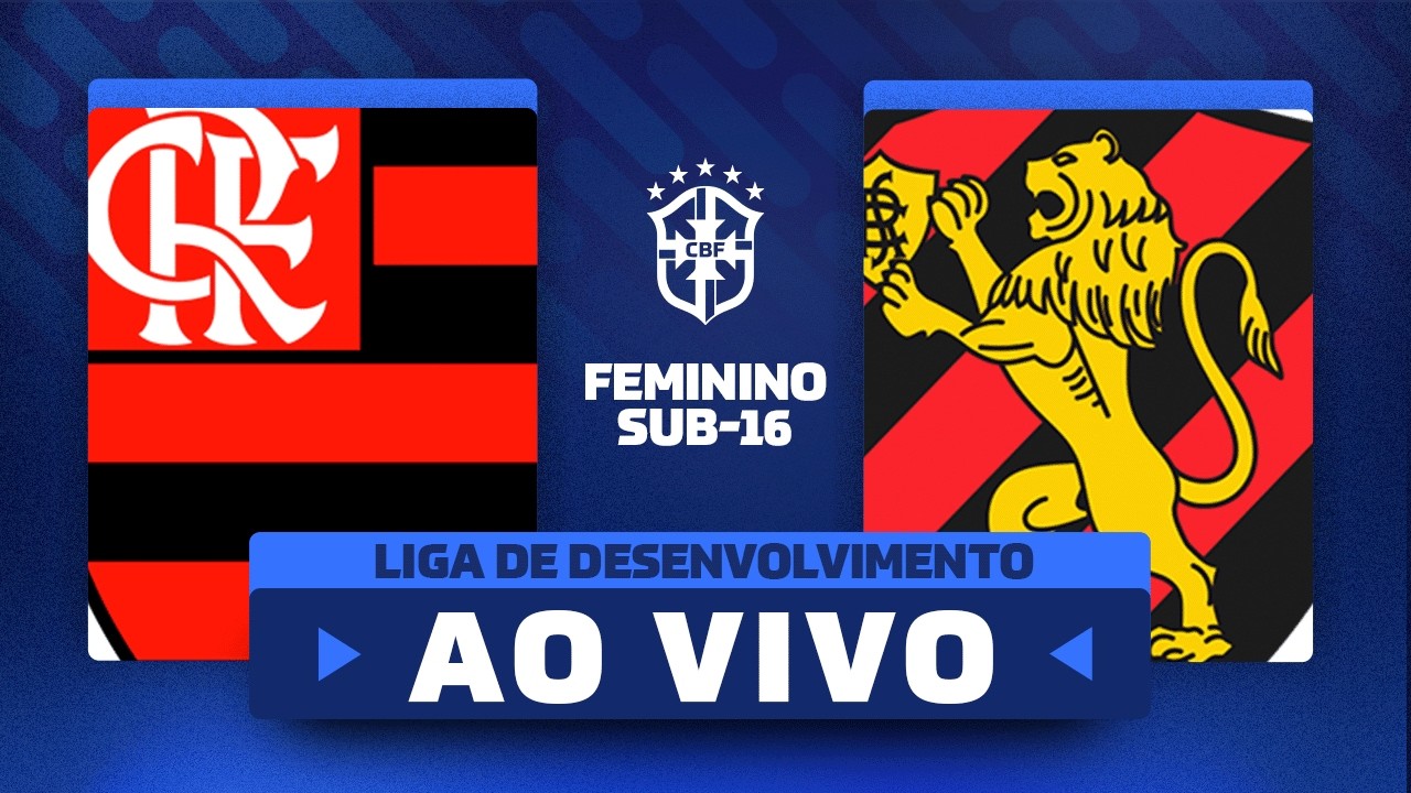 AO VIVO COM IMAGENS: FLAMENGO x SPORT | LIGA DE DESENVOLVIMENTO FEMININA SUB-16
