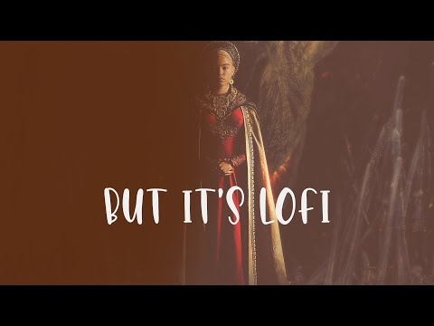 House Of The Dragon Theme - but it's lofi hiphop