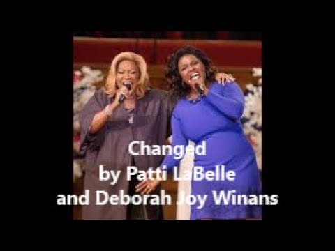Changed Lyric Video by Patti LaBelle and Deborah Joy Winans