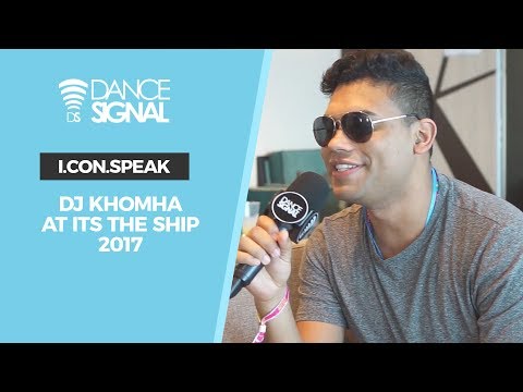 I.con.speak : DJ KHOMHA at Its The Ship 2017