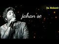 Kya Us Gali Mein Kabhi Tera Jana Hua Arijit Singh Song Status