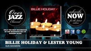 Billie Holiday &amp; Lester Young - Sun Showers (1937)