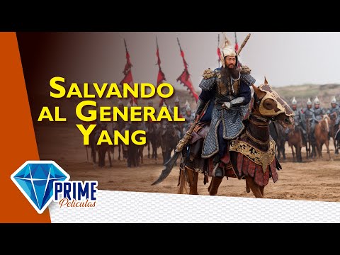 Salvando al General Yang | Acción | 🎬PRIME PELÍCULAS
