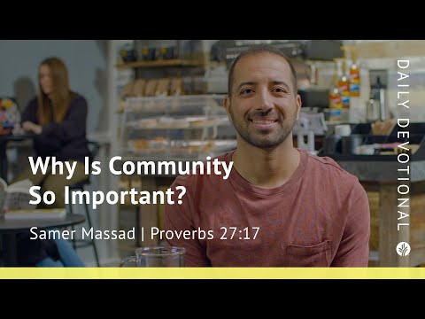 Why Is Community So Important? | Proverbs 27:17 | Our Daily Bread Video Devotional